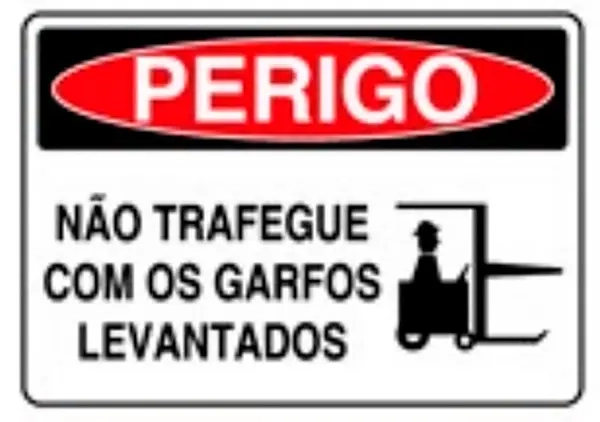 Placa de Sinalização em PVC Perigo Não Trafegue Com os Garfos Levantados 25X35 CM Modelo SP67