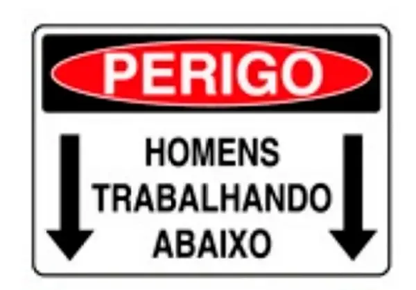 Placa de Sinalização em PVC Perigo Homens trabalhando Abaixo 25X35 CM Modelo SP13