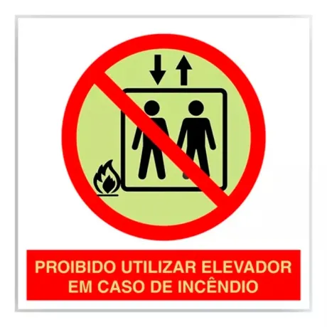 Placa de Sinalização Proibido Utilizar Elevador em Caso de Incêndio Fotoluminescente 20x20 CM Certificada norma ABNT 16820 - P4