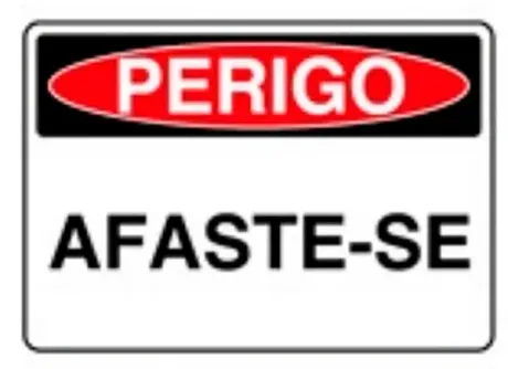 Placa de Sinalização em PVC Perigo Afaste-se 25X35 CM Modelos SP51