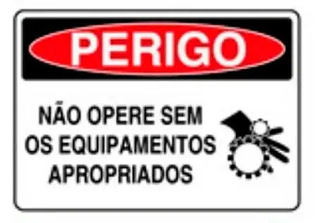 Placa de Sinalização em PVC Perigo Não Opere Sem os Equipamentos Apropriados 25X35 CM Modelo SP63
