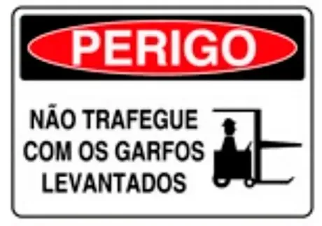Placa de Sinalização em PVC Perigo Não Trafegue Com os Garfos Levantados 25X35 CM Modelo SP67